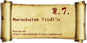 Marschalek Titán névjegykártya